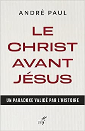 Le Christ avant Jésus